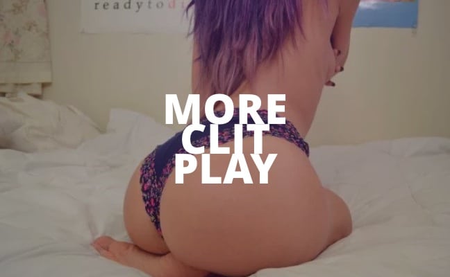 More Clit Play