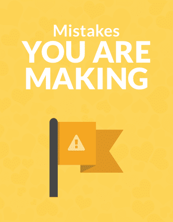 Mistakes You Are Making