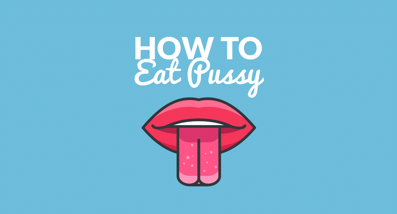 Illustration of mouth and tongue with the words "How to eat pussy".