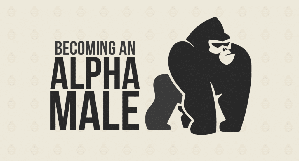 Becoming An Alpha Male