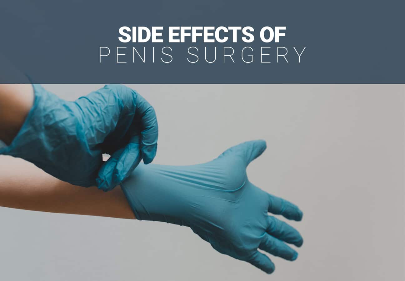 Side Effects Of Penis Surgery