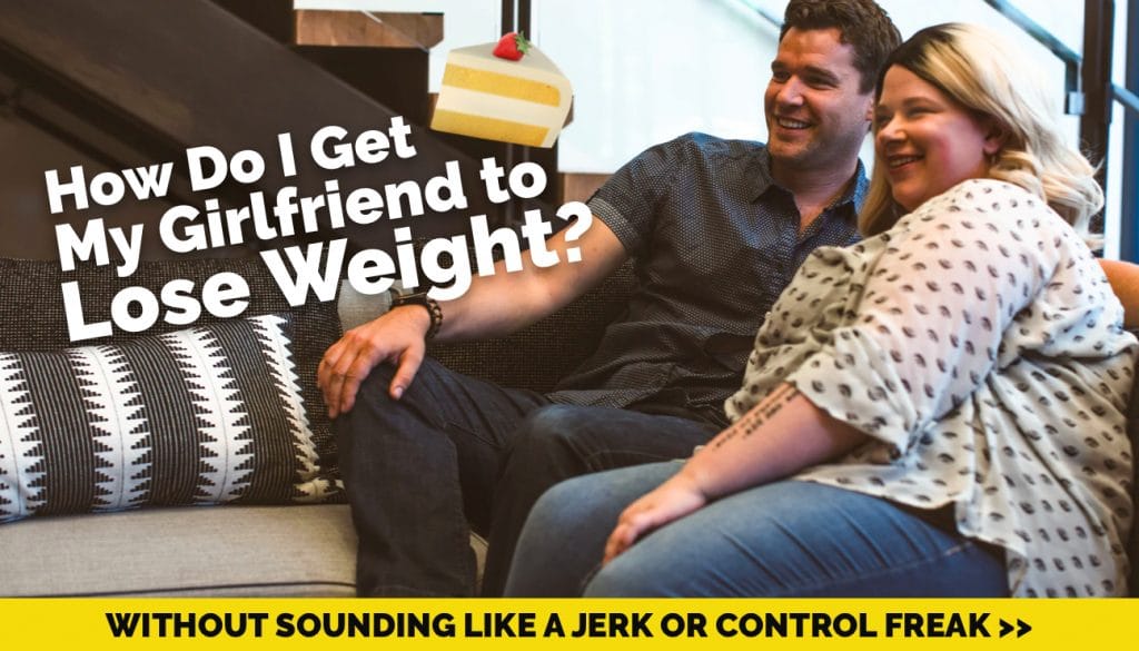 how to talk to my girlfriend about her weight