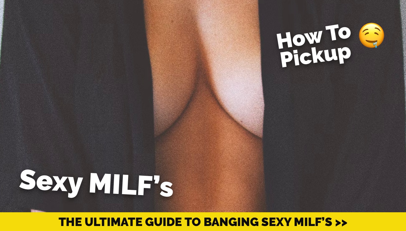 How to pickup milfs