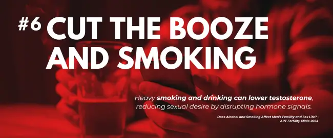 Man holding a drink with bold headline “Cut the Booze and Smoking,” highlighting how reducing alcohol and tobacco use can help increase sex drive